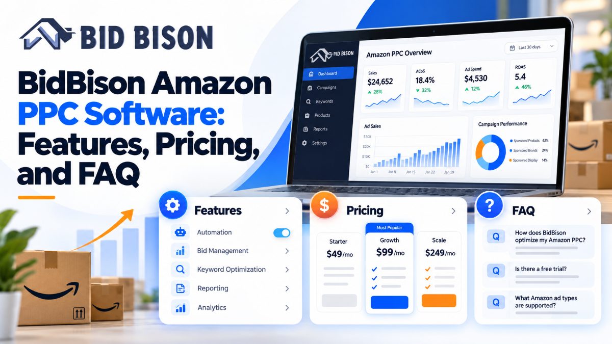 BidBison Amazon PPC Software: Features, Pricing, and FAQ